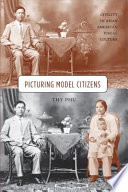 Picturing model citizens : civility in Asian American visual culture /