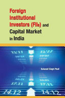 Foreign institutional investors (FIIs) and capital market in India /