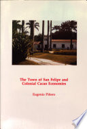 The town of San Felipe and colonial cacao economies /