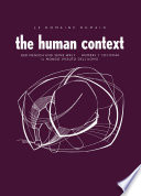 Le Domaine Humain / The Human Context : Der Mensch und Seine Welt / Hombre Y Sociedad / Il Mondo Vissuto Dell'Uomo /