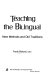 Teaching the bilingual : new methods and old traditions /