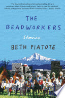 The beadworkers : stories /