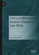 Cultural memory in Seamus Heaney's late work /