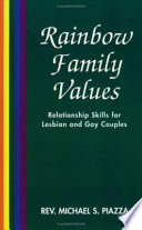 Rainbow family values : a family formation guide for lesbian and gay couples /