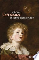 Soft matter : the stuff that dreams are made of /