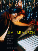 Jim Jarmusch : music, words and noise /