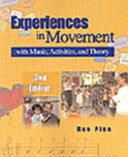 Experiences in movement with music, activities, & theory /