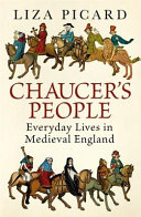 Chaucer's people : everyday lives in medieval England /