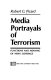 Media portrayals of terrorism : functions and meaning of news coverage /