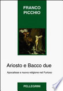 Ariosto e Bacco due : apocalisse e nuova religione nel Furioso /