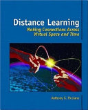 Distance learning : making connections across virtual space and time /