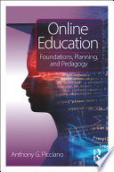 Online education : foundations, planning, and pedagogy /