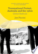 Transnational protest, Australia and the 1960s : global radicals /