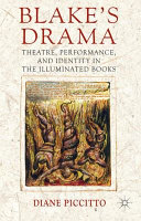Blake's drama : theatre, performance, and identity in the illuminated books /