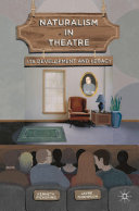 Naturalism in theatre : its development and legacy /