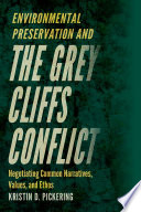 Environmental preservation and the Grey Cliffs conflict : negotiating common narratives, values, and ethos /