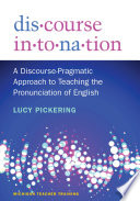 Discourse intonation : a discourse-pragmatic approach to teaching the pronunciation of English /