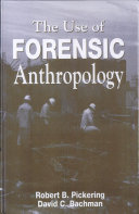 The use of forensic anthropology /