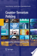 Counter-terrorism policing : community, cohesion and security /