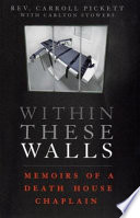 Within these walls : memoirs of a death house chaplain /