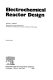Electrochemical reactor design /
