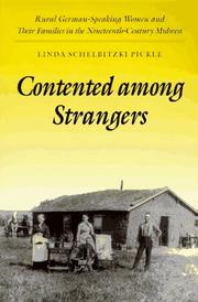 Contented among strangers : rural German-speaking women and their families in the nineteenth-century Midwest /
