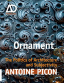 Ornament : the politics of architecture and subjectivity /