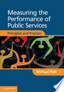 Measuring the performance of public services : principles and practice /