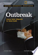 Outbreak : science seeks safeguards for global health /