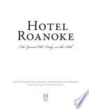 Hotel Roanoke : the grand old lady on the hill /