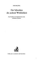 Der Schrecken der wahren Wirklichkeit : das Problem der Subjektivitat in der modernen Literatur /