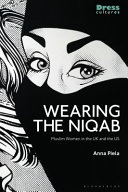 Wearing the niqab : Muslim women in the UK and the US /