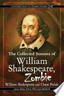 The collected sonnets of William Shakespeare, zombie /