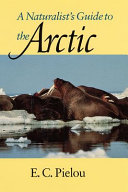 A naturalist's guide to the Arctic /