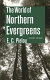The world of northern evergreens /