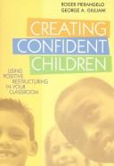 Creating confident children : using positive restructuring in your classroom /