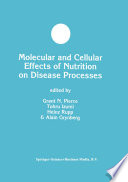 Molecular and Cellular Effects of Nutrition on Disease Processes /