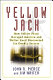 Yellow jack : how yellow fever ravaged America and Walter Reed discovered its deadly secrets /