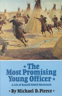The most promising young officer : a life of Ranald Slidell Mackenzie /