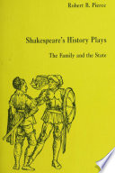 Shakespeare's history plays: the family and the state /