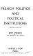 French politics and political institutions /