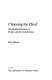 Choosing the chief : presidential elections in France and the United States /