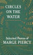Circles on the water : selected poems of Marge Piercy.