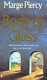 Body of glass.