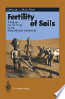 Fertility of Soils : a Future for Farming in the West African Savannah /