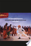 The predicament of blackness : postcolonial Ghana and the politics of race /