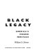 Black legacy : America's hidden heritage /