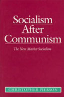 Socialism after communism : the new market socialism /