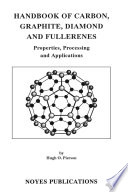 Handbook of carbon, graphite, diamond, and fullerenes : properties, processing, and applications /