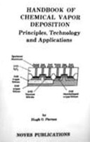 Handbook of chemical vapor depostion [as printed] (CVD) : principles, technology, and applications /